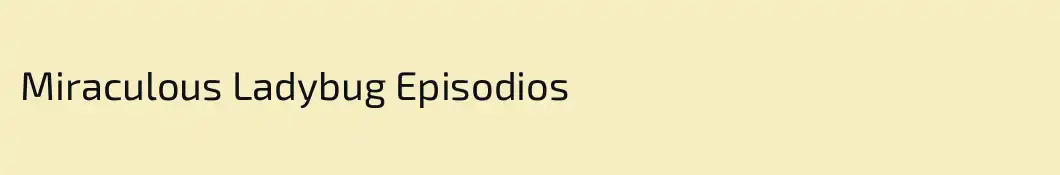 Miraculous Ladybug Episodios